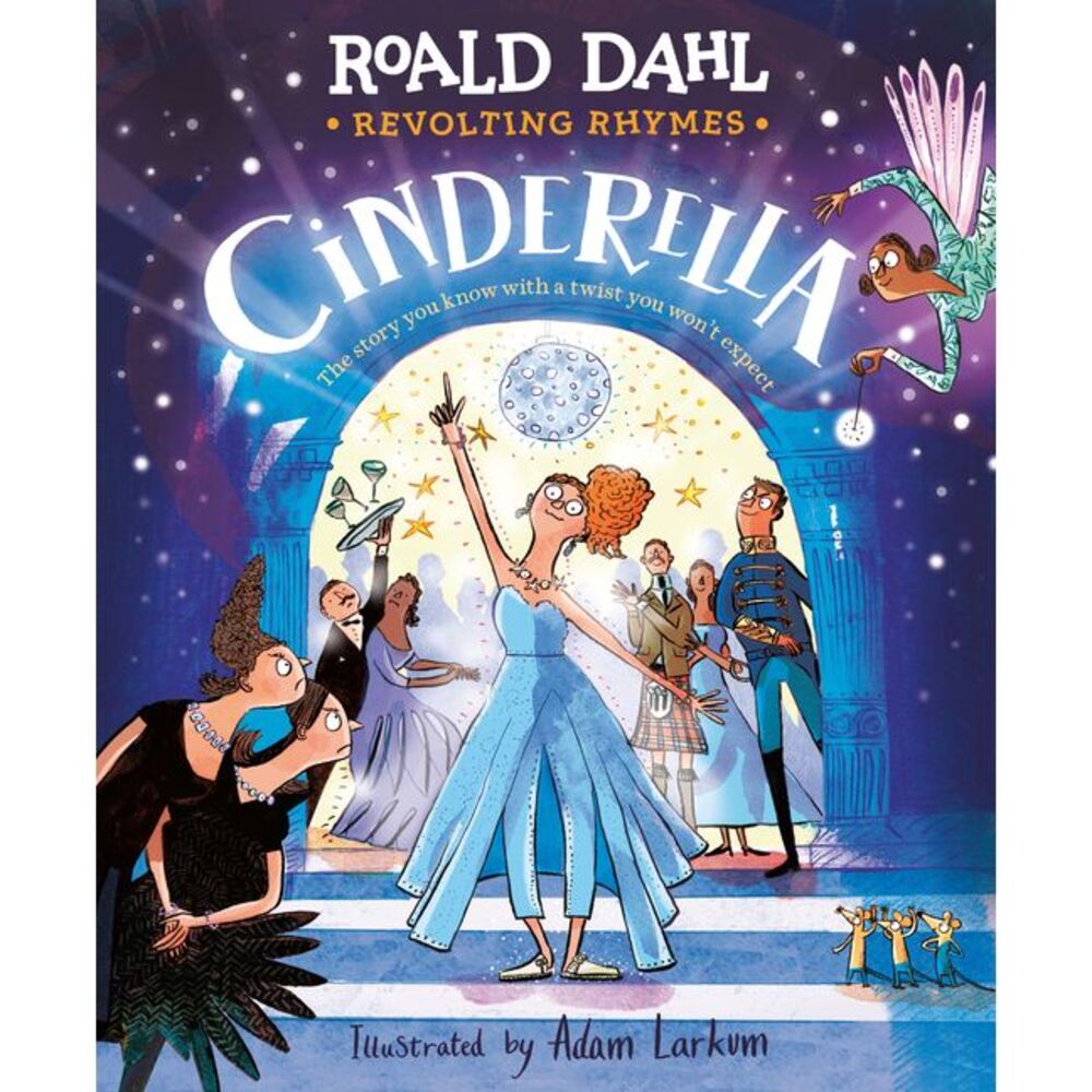 Revolting Rhymes: Cinderella -- Roald Dahl